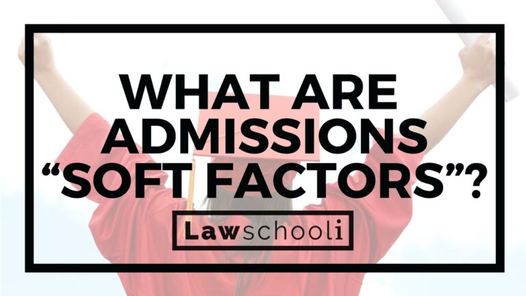 Law School Admissions Soft Factors