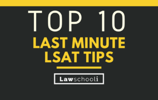 Top 10 last-minute LSAT tips