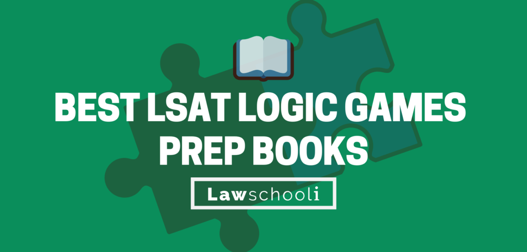 Best LSAT Logic Games Prep Books