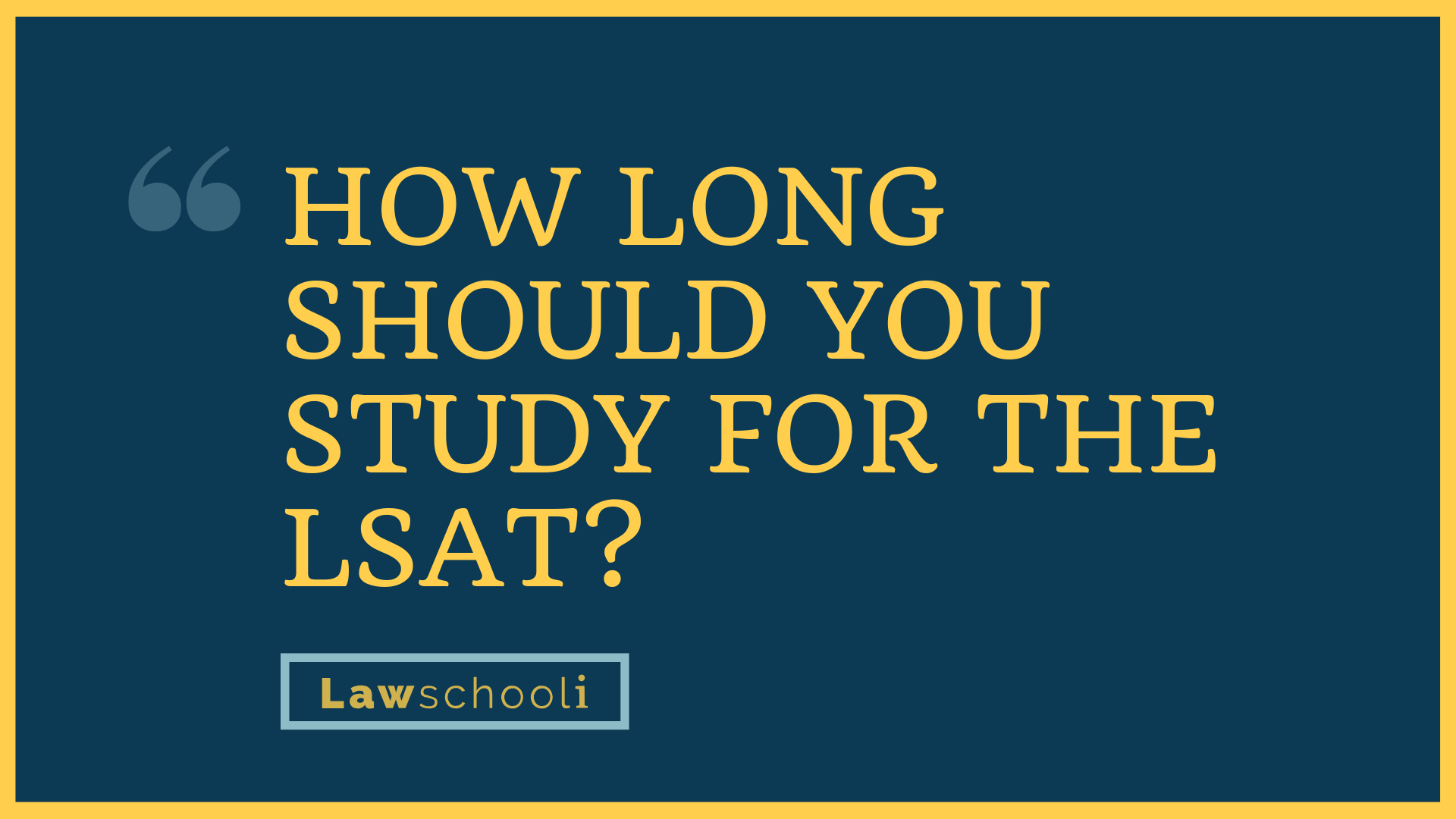 how-long-do-you-need-to-study-for-lsat-study-poster