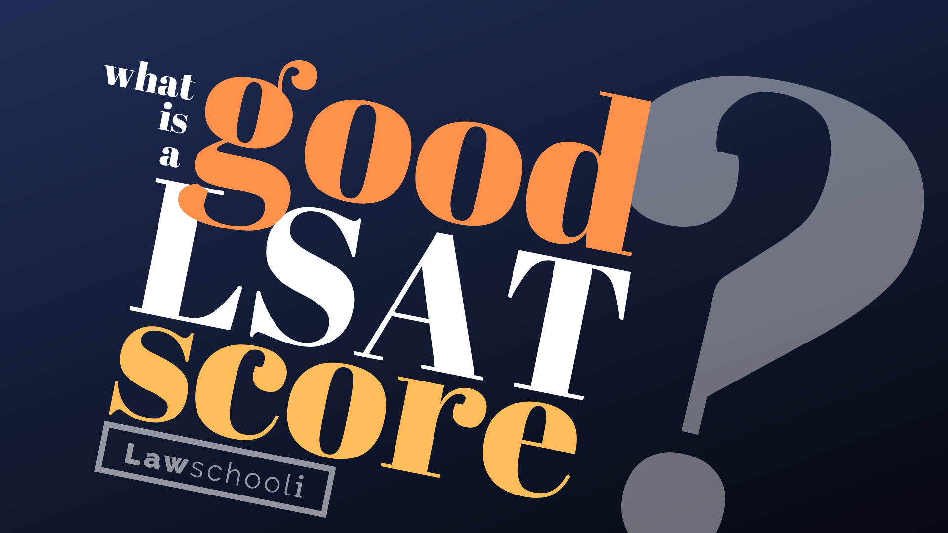 What Is A Good LSAT Score? LawSchooli