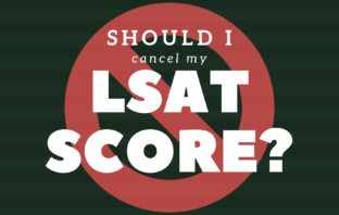 Should I Cancel My LSAT Score?