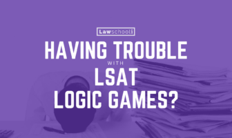 Still Having Trouble With LSAT Logic Games? Try This…