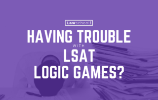 Still Having Trouble With LSAT Logic Games? Try This…