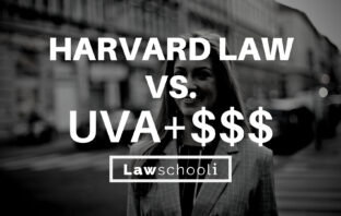 Harvard Law at Full Price vs. UVA School of Law with A Full Scholarship