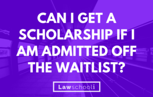 Can I Get A Scholarship If I Am Admitted Off The Waitlist?