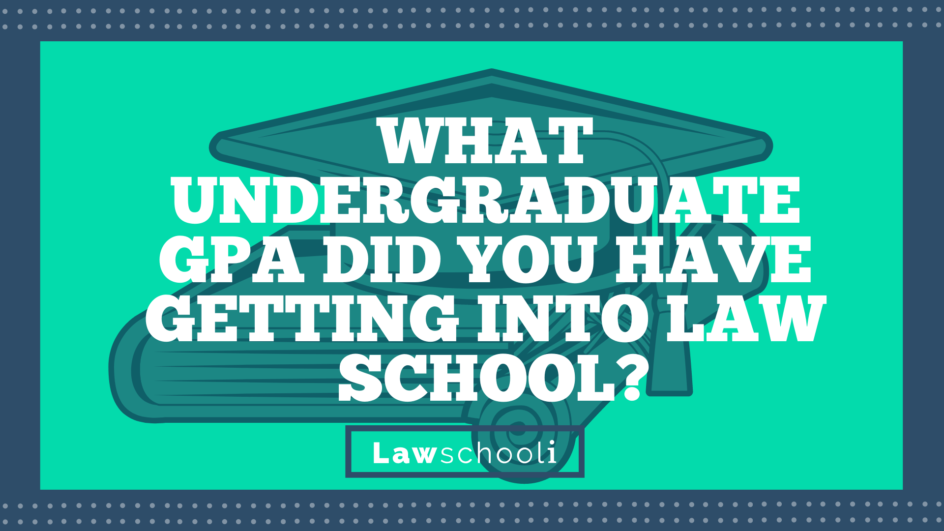 what-undergraduate-gpa-did-you-have-getting-into-law-school-lawschooli