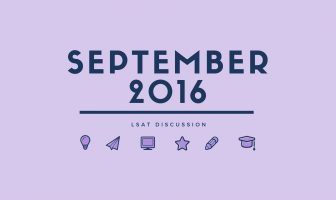 September 2016 LSAT Discussion September 2016 LSAT Discussion