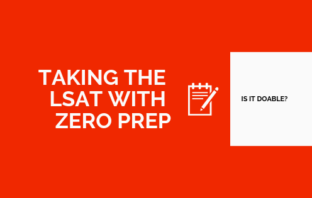 Taking The LSAT With No Preparation