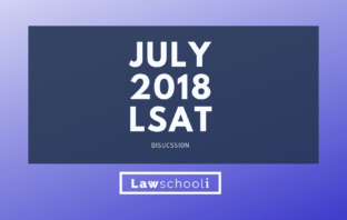 July 2018 LSAT Discussion
